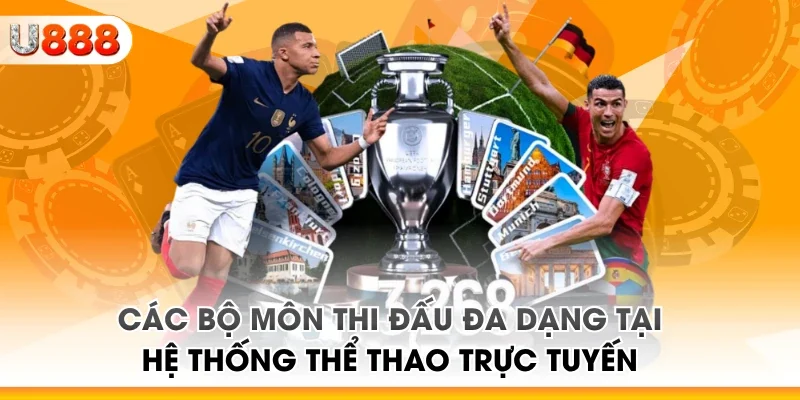 Các bộ môn thi đấu đa dạng tại hệ thống thể thao trực tuyến