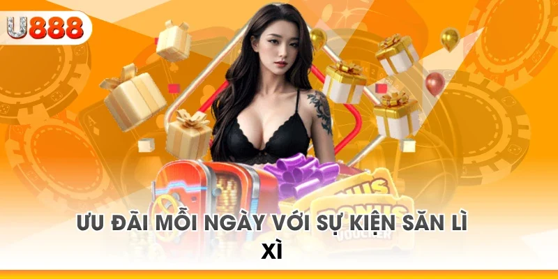 Ưu đãi mỗi ngày với sự kiện săn lì xì